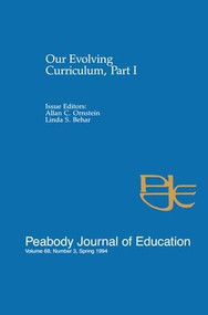 Our Evolving Curriculum (Part I: A Special Issue of Peabody Journal of Education) - 9781138881204 by Allan C. Ornstein, Linda S. Behar, 9781138881204