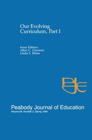 Our Evolving Curriculum (Part I: A Special Issue of Peabody Journal of Education) - 9781138881204 by Allan C. Ornstein, Linda S. Behar, 9781138881204