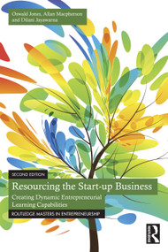 Resourcing the Start-up Business (Creating Dynamic Entrepreneurial Learning Capabilities) - 9781032320038 by Oswald Jones, Allan Macpherson, Dilani Jayawarna, 9781032320038