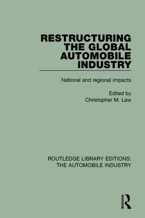 Restructuring the Global Automobile Industry - 9781138060074 by Christopher M. Law, 9781138060074