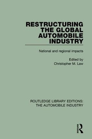 Restructuring the Global Automobile Industry - 9781138060074 by Christopher M. Law, 9781138060074