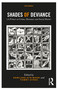 Shades of Deviance (A Primer on Crime, Deviance and Social Harm) by Rowland Atkinson, Tammy Ayres, 9780367685874