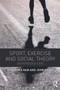 Sport, Exercise and Social Theory (An Introduction) - 9780415670630 by Gyozo Molnar, John Kelly, 9780415670630
