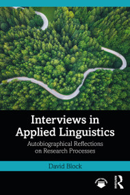Interviews in Applied Linguistics (Autobiographical Reflections on Research Processes) by David Block, 9781032354514