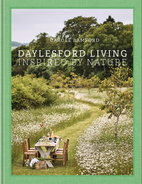 Daylesford Living: Inspired by Nature by Carole Bamford, Martin Morrell, 9780865654327