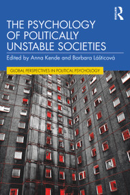 The Psychology of Politically Unstable Societies by Anna Kende, Barbara Lášticová, 9781032252278