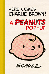 Here Comes Charlie Brown! A Peanuts Pop-Up by Charles M. Schulz, Gene Jr. Kannenberg, 9781419757785