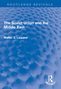 The Soviet Union and the Middle East by Walter Z. Laqueur (Dec'd), 9781032050164