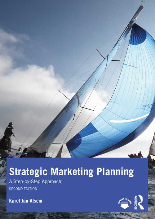 Strategic Marketing Planning (A Step-by-Step Approach) by Karel Jan Alsem, 9781032463834