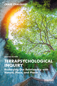 Terrapsychological Inquiry (Restorying Our Relationship with Nature, Place, and Planet) - 9781032612942 by Craig Chalquist, 9781032612942