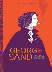George Sand (True Genius, True Woman) by Séverine Vidal, Kim Consigny, 9781914224201