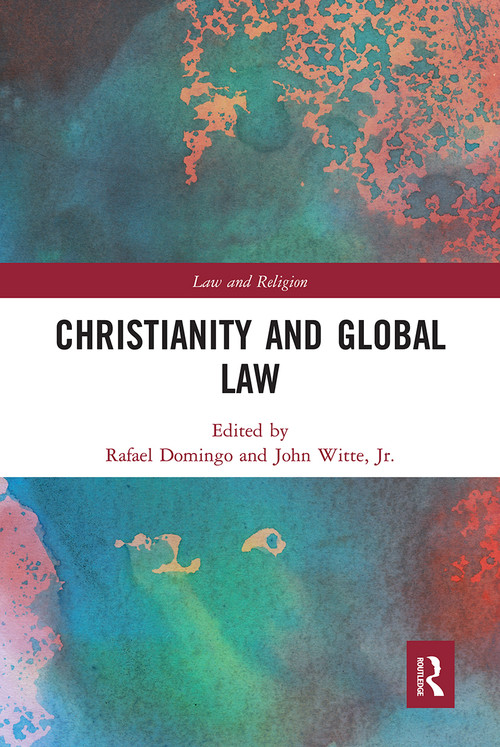 Christianity and Global Law - 9781032237190 by Rafael Domingo, John Witte, Jr., 9781032237190