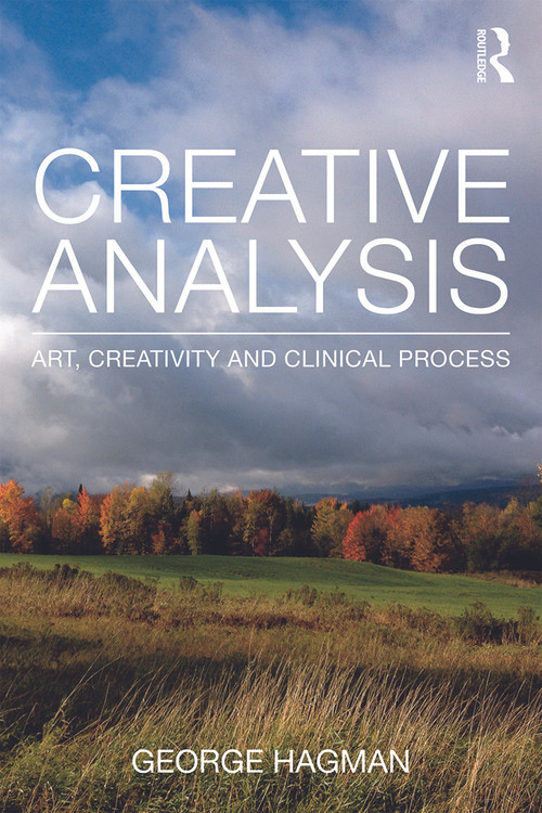 Creative Analysis (Art, creativity and clinical process) by George Hagman, 9780415696272