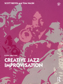 Creative Jazz Improvisation by Scott Reeves, Tom Walsh, 9781032253985