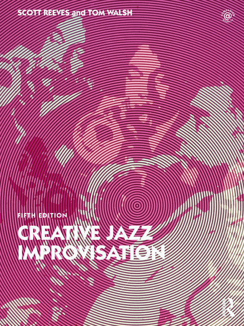 Creative Jazz Improvisation by Scott Reeves, Tom Walsh, 9781032253985