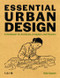 Essential Urban Design (A Handbook for Architects, Designers and Planners) by Rob Cowan, 9781859469019
