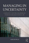 Managing in Uncertainty (Complexity and the paradoxes of everyday organizational life) - 9781138843745 by Chris Mowles, 9781138843745