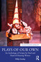 Plays of Our Own (An Anthology of Scripts by Deaf and Hard-of-Hearing Writers) - 9780367632373 by Willy Conley, 9780367632373