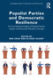 Populist Parties and Democratic Resilience (A Cross-National Analysis of Populist Parties' Impact on Democratic Pluralism in Europe) by Ben Crum, Alvaro Oleart, 9781032218908