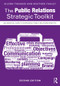 The Public Relations Strategic Toolkit (An Essential Guide to Successful Public Relations Practice) - 9781138678675 by Alison Theaker, Heather Yaxley, 9781138678675