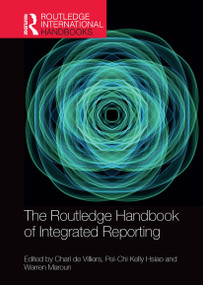 The Routledge Handbook of Integrated Reporting by Charl de Villiers, Pei-Chi Hsiao, Warren Maroun, 9780367499006