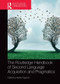 The Routledge Handbook of Second Language Acquisition and Pragmatics by Naoko Taguchi, 9781032401652