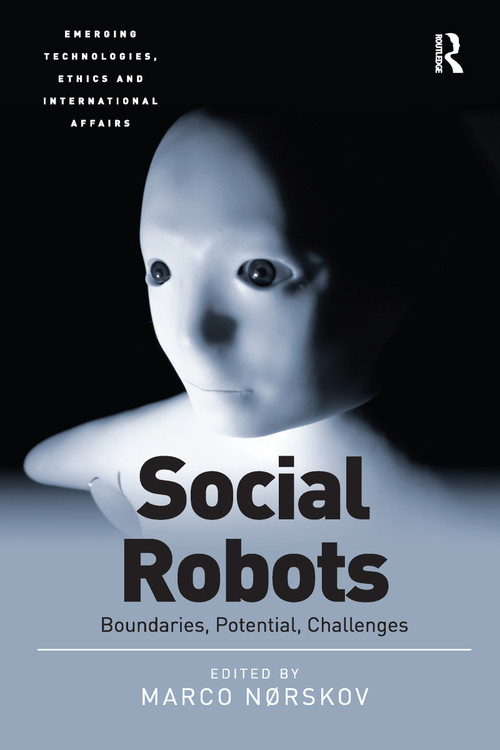 Social Robots (Boundaries, Potential, Challenges) - 9781032098180 by Marco Nørskov, 9781032098180