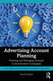 Advertising Account Planning (Planning and Managing Strategic Communication Campaigns) by Sarah Turnbull, Larry Kelley, Donald Jugenheimer, 9781032164601