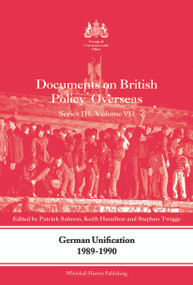 German Unification 1989-90 (Documents on British Policy Overseas, Series III, Volume VII) - 9780415691505 by Patrick Salmon, Keith Hamilton, Stephen Robert Twigge, 9780415691505