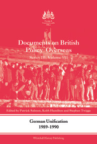 German Unification 1989-90 (Documents on British Policy Overseas, Series III, Volume VII) - 9780415691505 by Patrick Salmon, Keith Hamilton, Stephen Robert Twigge, 9780415691505