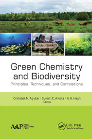 Green Chemistry and Biodiversity (Principles, Techniques, and Correlations) - 9781774634691 by Cristobal N. Aguilar, Suresh C. Ameta, A. K. Haghi, 9781774634691