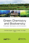 Green Chemistry and Biodiversity (Principles, Techniques, and Correlations) - 9781774634691 by Cristobal N. Aguilar, Suresh C. Ameta, A. K. Haghi, 9781774634691