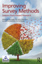 Improving Survey Methods (Lessons from Recent Research) by Uwe Engel, Ben Jann, Peter Lynn, Annette Scherpenzeel, Patrick Sturgis, 9780415817622