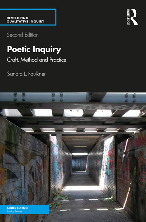 Poetic Inquiry (Craft, Method and Practice) - 9781138486959 by Sandra L. Faulkner, 9781138486959