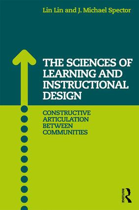 The Sciences of Learning and Instructional Design (Constructive Articulation Between Communities) - 9781138924321 by Lin Lin, J. Michael Spector, 9781138924321
