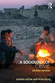 A Sociology of Crime (Second edition) - 9781138960480 by Stephen Hester, Peter Eglin, 9781138960480