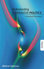 Understanding Comparative Politics (A Framework for Analysis) by Mehran Kamrava, 9780415773058