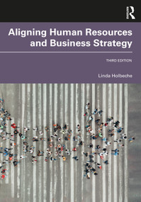 Aligning Human Resources and Business Strategy by Linda Holbeche, 9781032114583