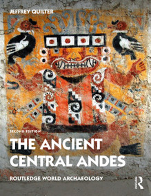 The Ancient Central Andes by Jeffrey Quilter, 9780367481513