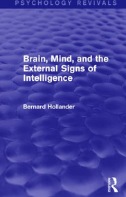 Brain, Mind, and the External Signs of Intelligence by Bernard Hollander, 9781138841543
