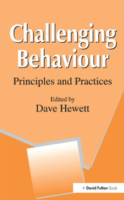 Challenging Behaviour (Principles and Practices) - 9781853464515 by Dave Hewett, 9781853464515