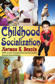 Childhood Socialization (Revised Second Edition) - 9781412810593 by Norman K. Denzin, 9781412810593