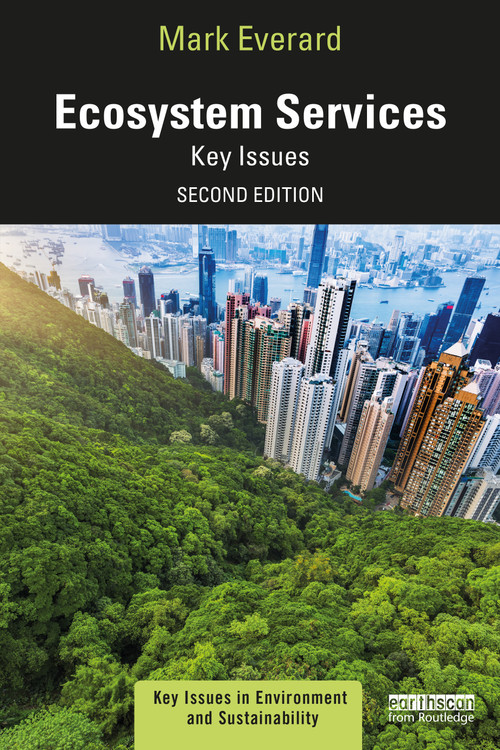 Ecosystem Services (Key Issues) by Mark Everard, 9781032021973