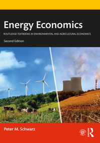 Energy Economics by Peter M. Schwarz, 9780367755171