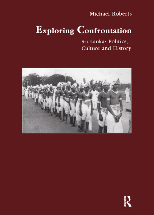 Exploring Confrontation (Sri Lanka: Politics, Culture and History) - 9783718656929 by Michael Roberts, 9783718656929