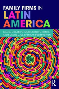Family Firms in Latin America - 9781138298507 by Claudio Müller, Isabel Botero, Allan Discua Cruz, Ram Subramanian, 9781138298507