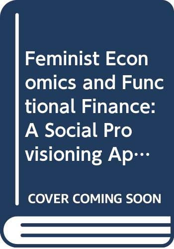 Feminist Economics and Functional Finance (A Social Provisioning Approach) by Zdravka Todorova, 9780415594295