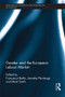 Gender and the European Labour Market by Francesca Bettio, Janneke Plantenga, Mark Smith, 9781138901285
