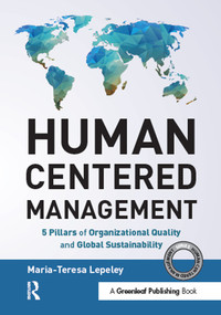 Human Centered Management (5 Pillars of Organizational Quality and Global Sustainability) - 9781783537907 by Maria-Teresa Lepeley, 9781783537907