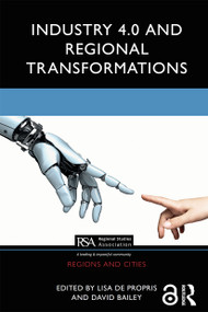 Industry 4.0 and Regional Transformations - 9781032236629 by Lisa De Propris, David Bailey, 9781032236629